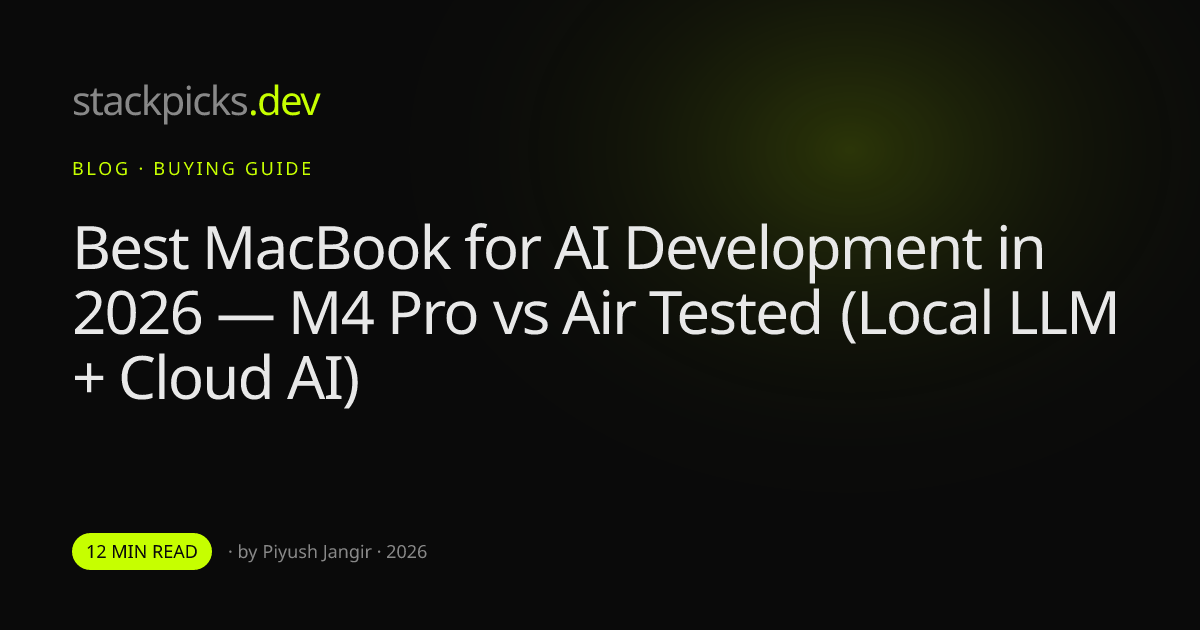 Best MacBook for AI Development in 2026 — M4 Pro vs Air Tested (Local LLM + Cloud AI)