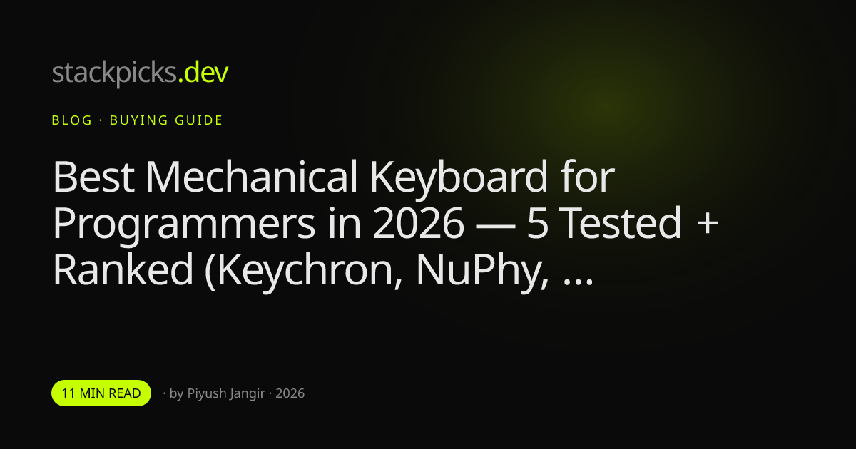 Best Mechanical Keyboard for Programmers in 2026 — 5 Tested + Ranked (Keychron, NuPhy, More)