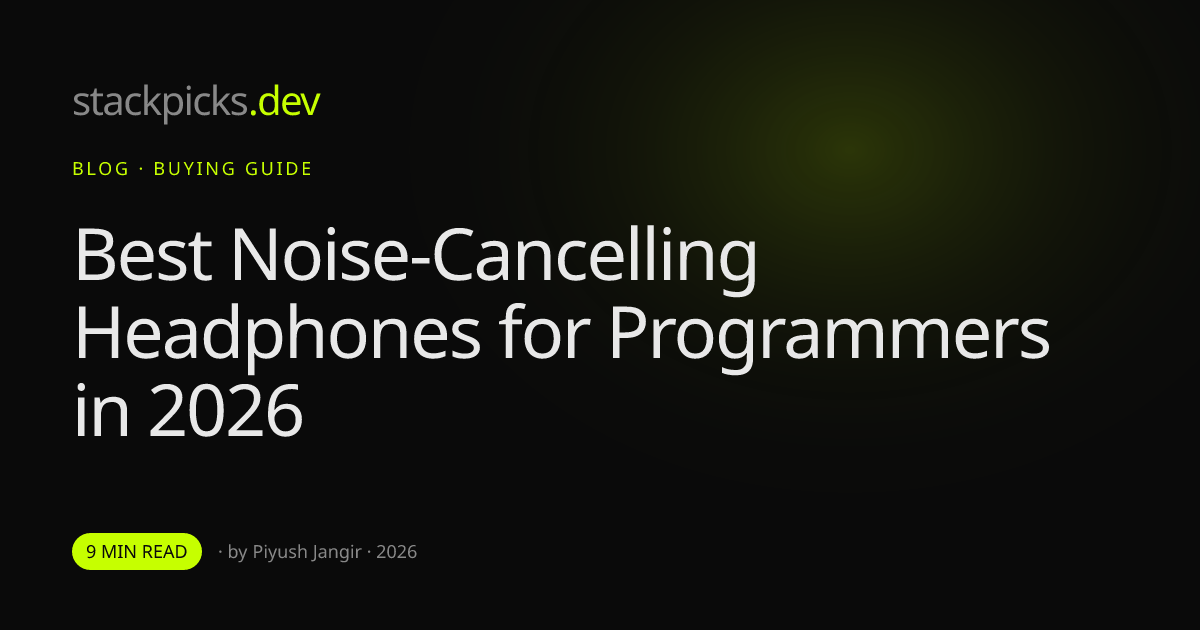 Best Noise-Cancelling Headphones for Programmers in 2026
