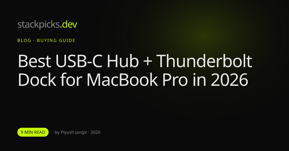 Best USB-C Hub + Thunderbolt Dock for MacBook Pro in 2026