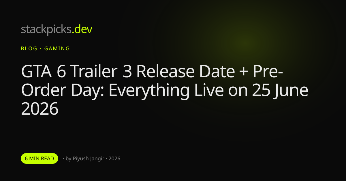 GTA 6 Trailer 3 Release Date + Pre-Order Day: Everything Live on 25 June 2026