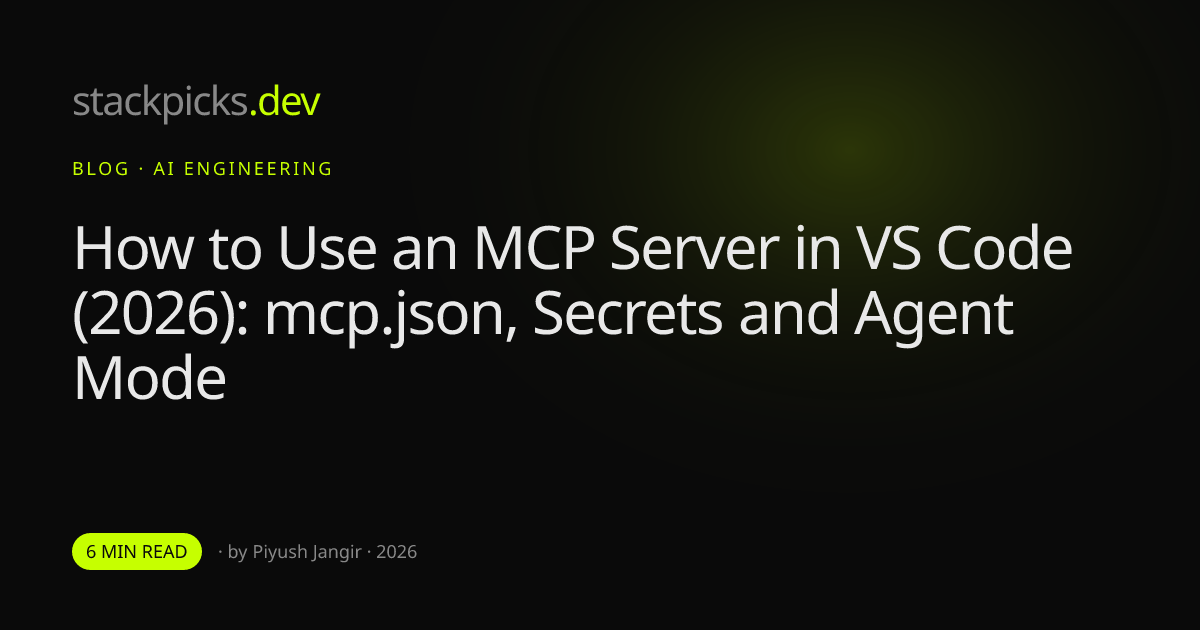 How to Use an MCP Server in VS Code (2026): mcp.json, Secrets and Agent Mode