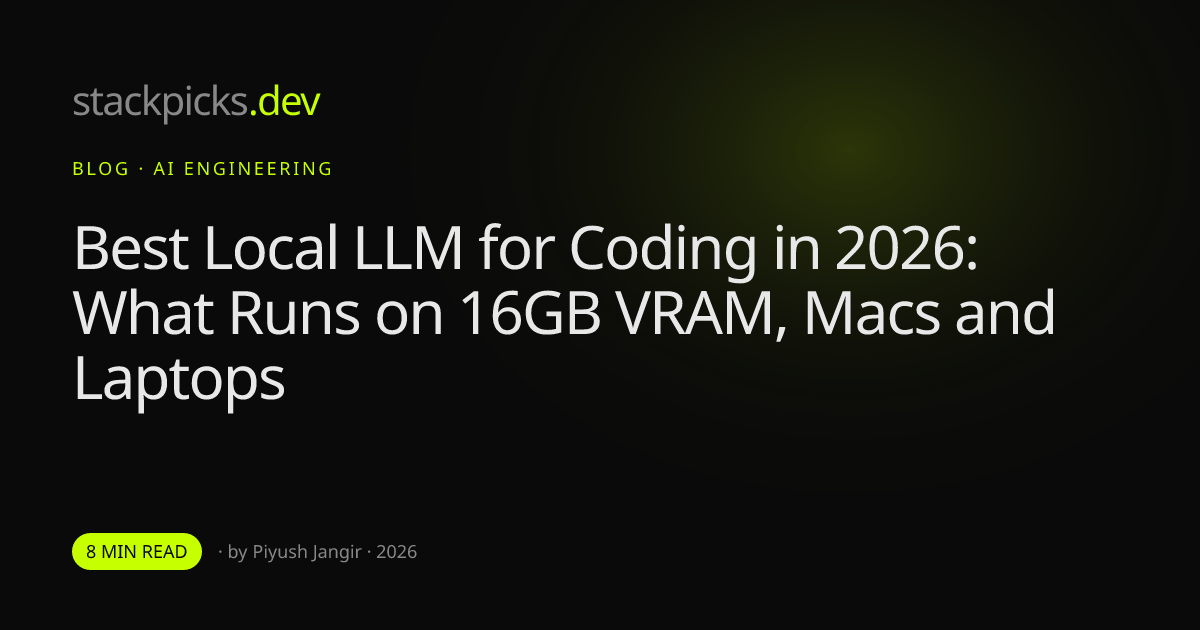 Best Local LLM for Coding in 2026: What Runs on 16GB VRAM, Macs and Laptops