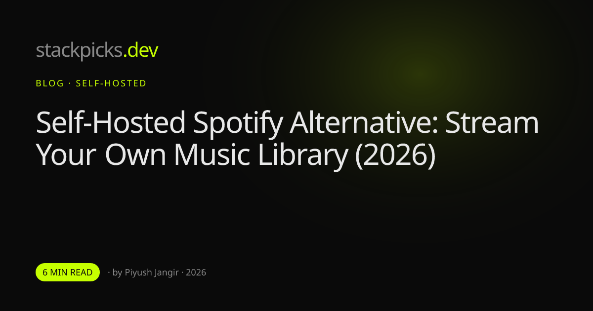 Self-Hosted Spotify Alternative: Stream Your Own Music Library (2026)